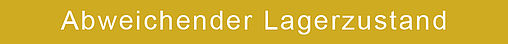 Abweichender Lagerzustand Text "Abweichender Lagerzustand", gelber Hintergrund