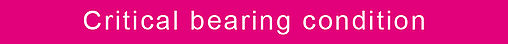 Critical bearing condition Text "Critical bearing condition", pink background